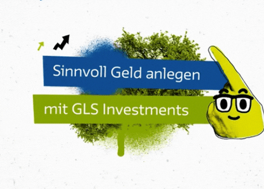 Sinnvoll Geld anlegen mit GLS Investments
